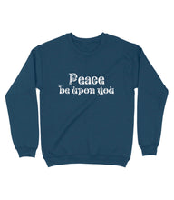 Load image into Gallery viewer, ‘Peace be upon you’ Sweatshirt