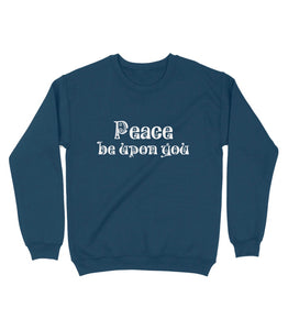 ‘Peace be upon you’ Sweatshirt