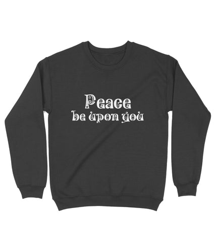 ‘Peace be upon you’ Sweatshirt
