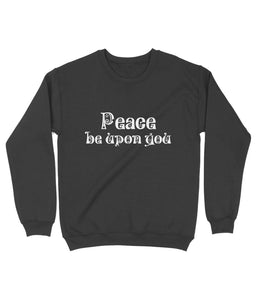 ‘Peace be upon you’ Sweatshirt