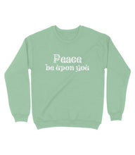 Load image into Gallery viewer, ‘Peace be upon you’ Sweatshirt