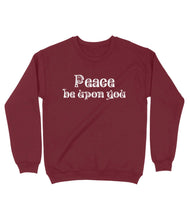 Load image into Gallery viewer, ‘Peace be upon you’ Sweatshirt